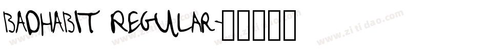 BADHABIT Regular字体转换